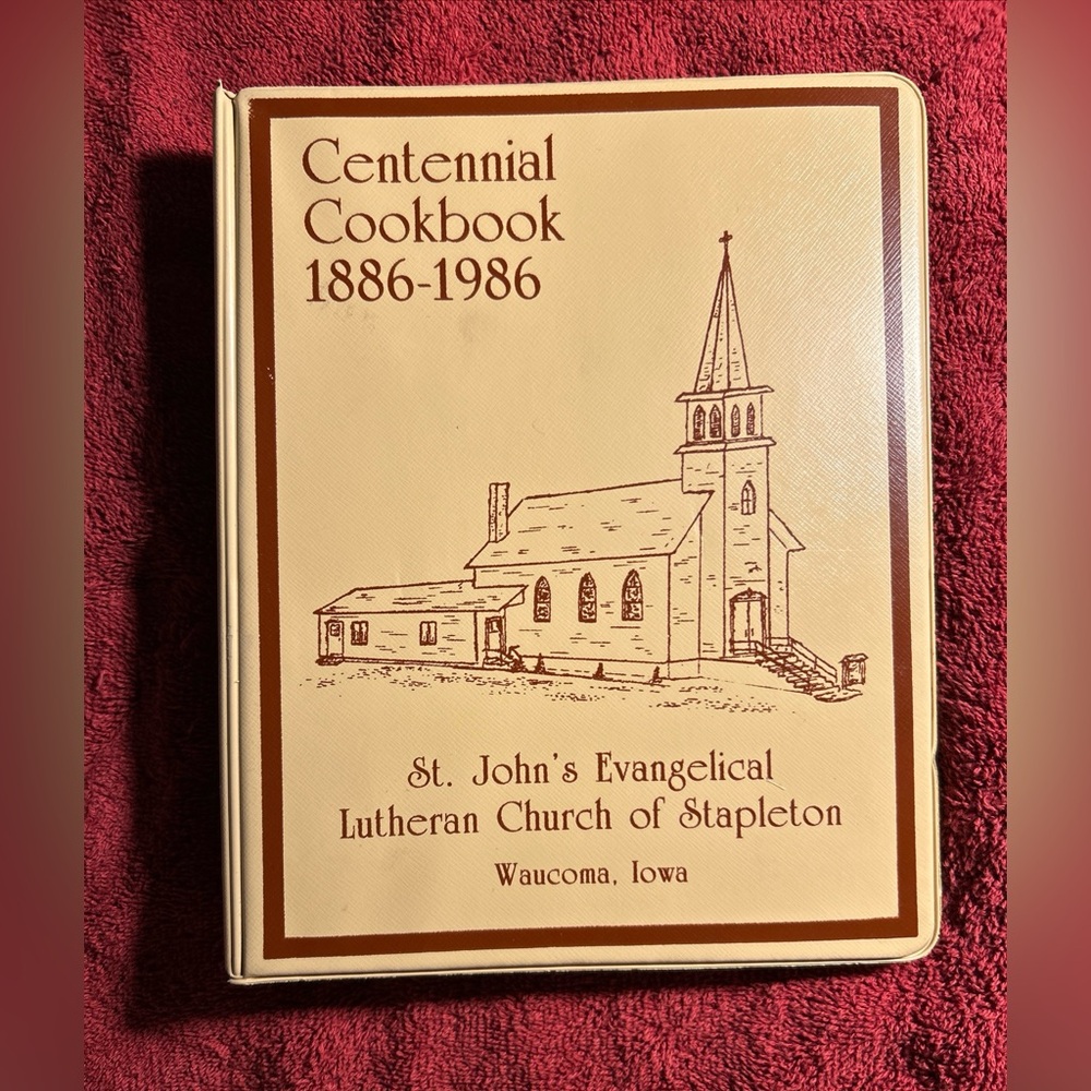 St. John’s Lutheran Church Of Stapleton Cookbook Waucoma, Iowa 1986